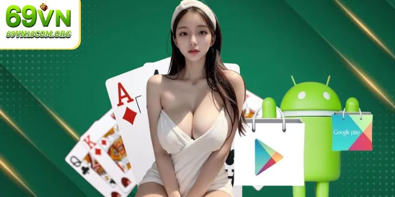 Hướng dẫn 4 bước tải app 69VN tại Android