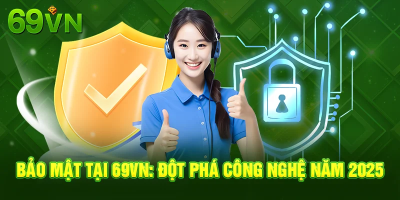 Bảo mật cho người chơi là yếu tố đặt lên hàng đầu